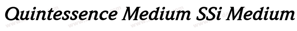 Quintessence Medium SSi Medium Italic字体转换